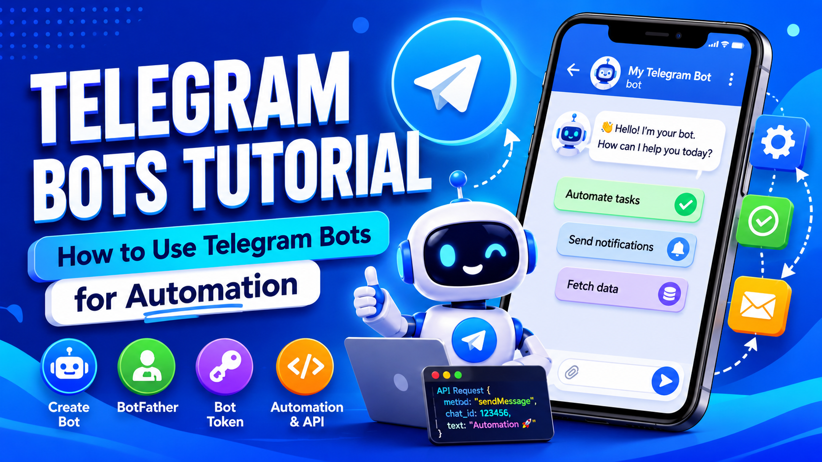 Telegram Bots Tutorial: How to Use Telegram Bots for Automation